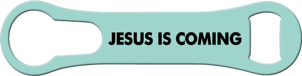 Jesus Is Coming Vrod Bottle Opener Front